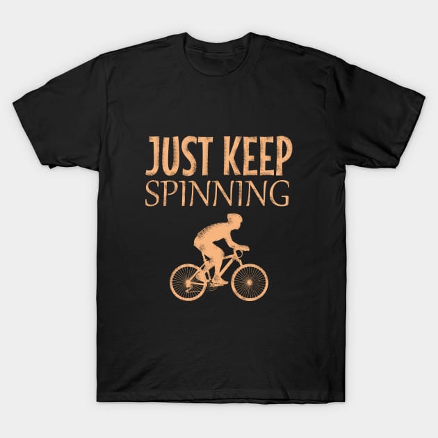 Just keep spinning T-Shirt by cypryanus